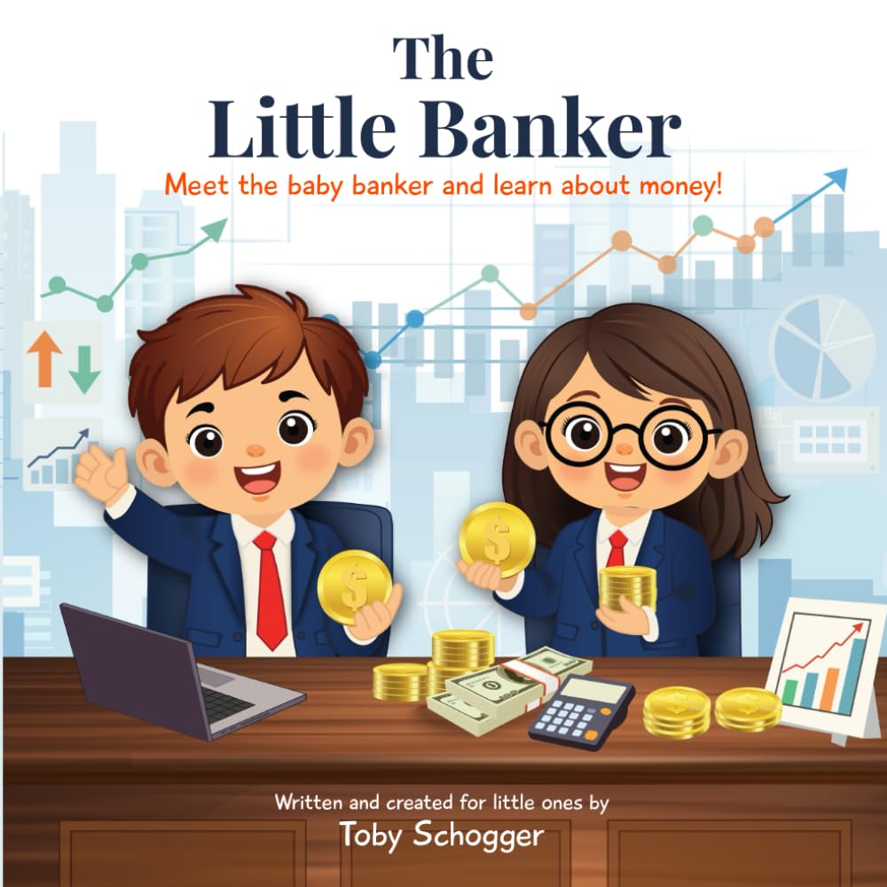 The Little Banker: Meet the baby banker and learn about money! ('Little Professionals' Children Books)
