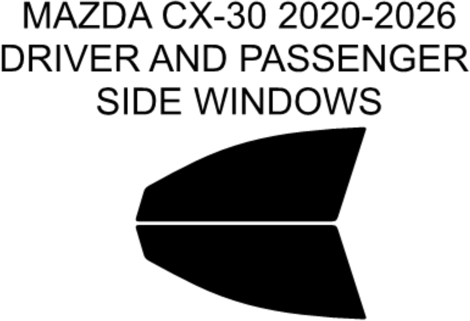 DIY Precut Window Tint Film for Mazda CX-30 4 DR SUV 2020-2026 Driver and Passenger Windows Factor Fit 5% 15% 20% 35% 50% Tint Shades Bocking 99% UV Rays Scratch Resistant (15% All)