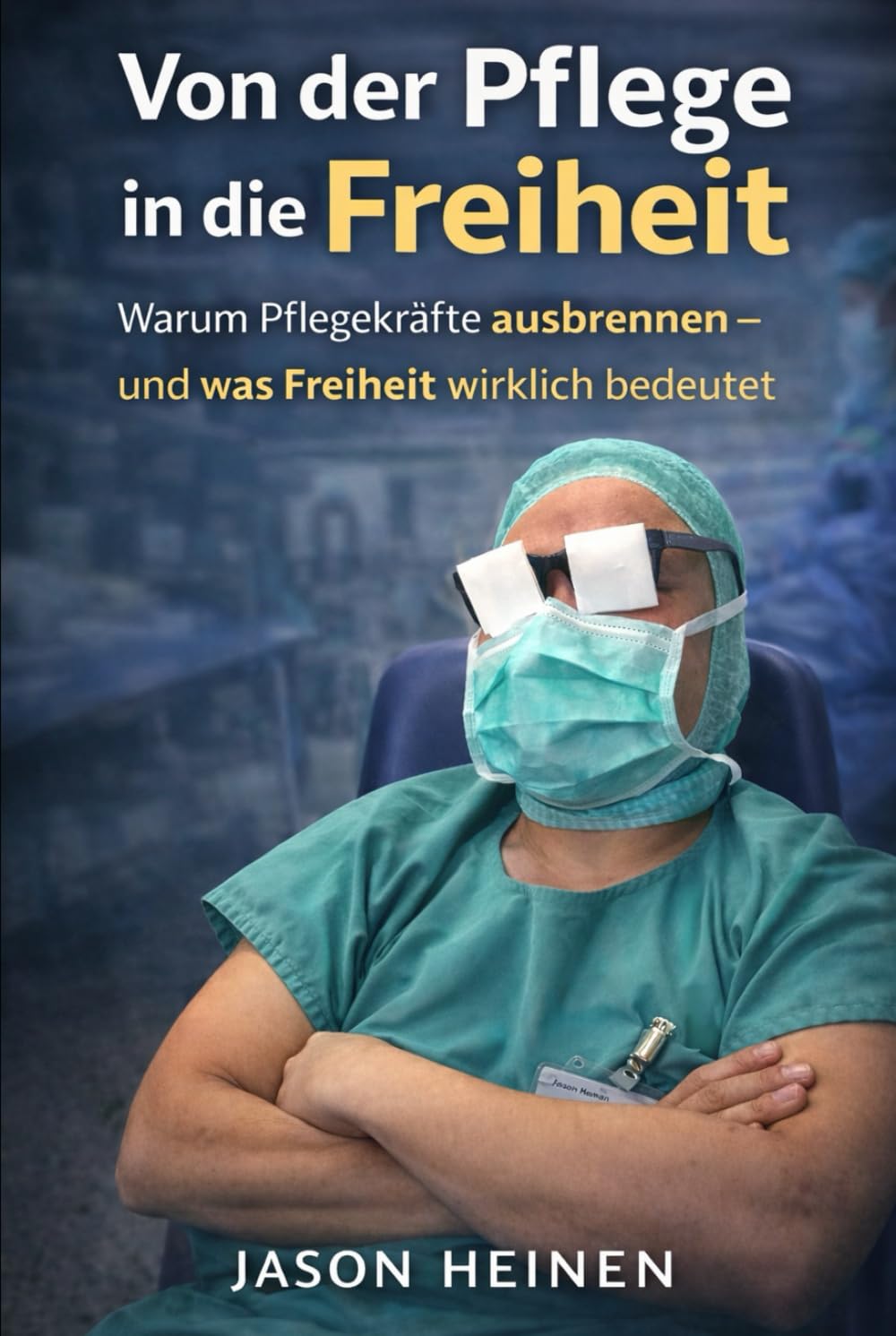 Von der Pflege in die Freiheit: Warum Pflegekräfte ausbrennen – und was Freiheit wirklich bedeutet