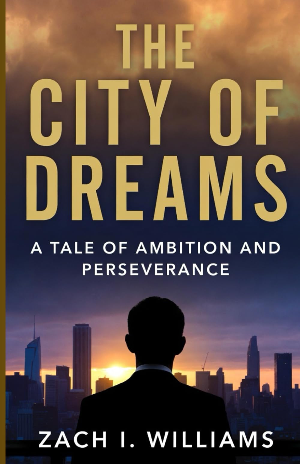 The City of Dreams: A Tale of Ambition and Perseverance