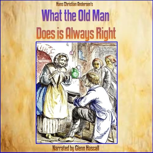 What the Old Man Does Is Always Right Audiolivro Por Hans Christian Andersen capa