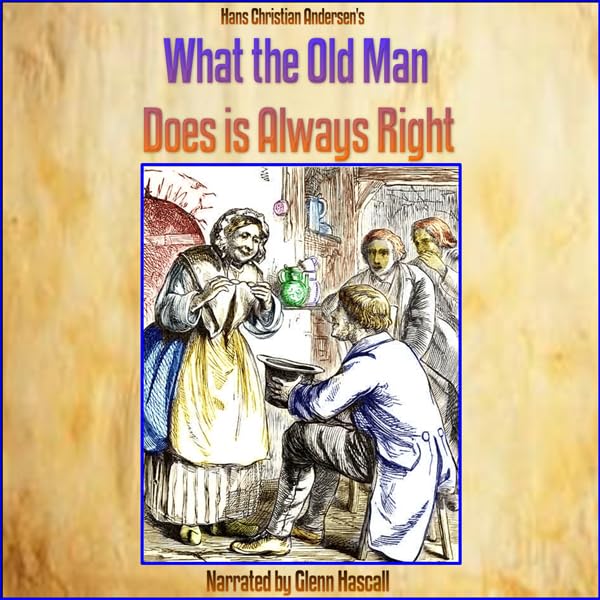 Cover art for What the Old Man Does Is Always Right