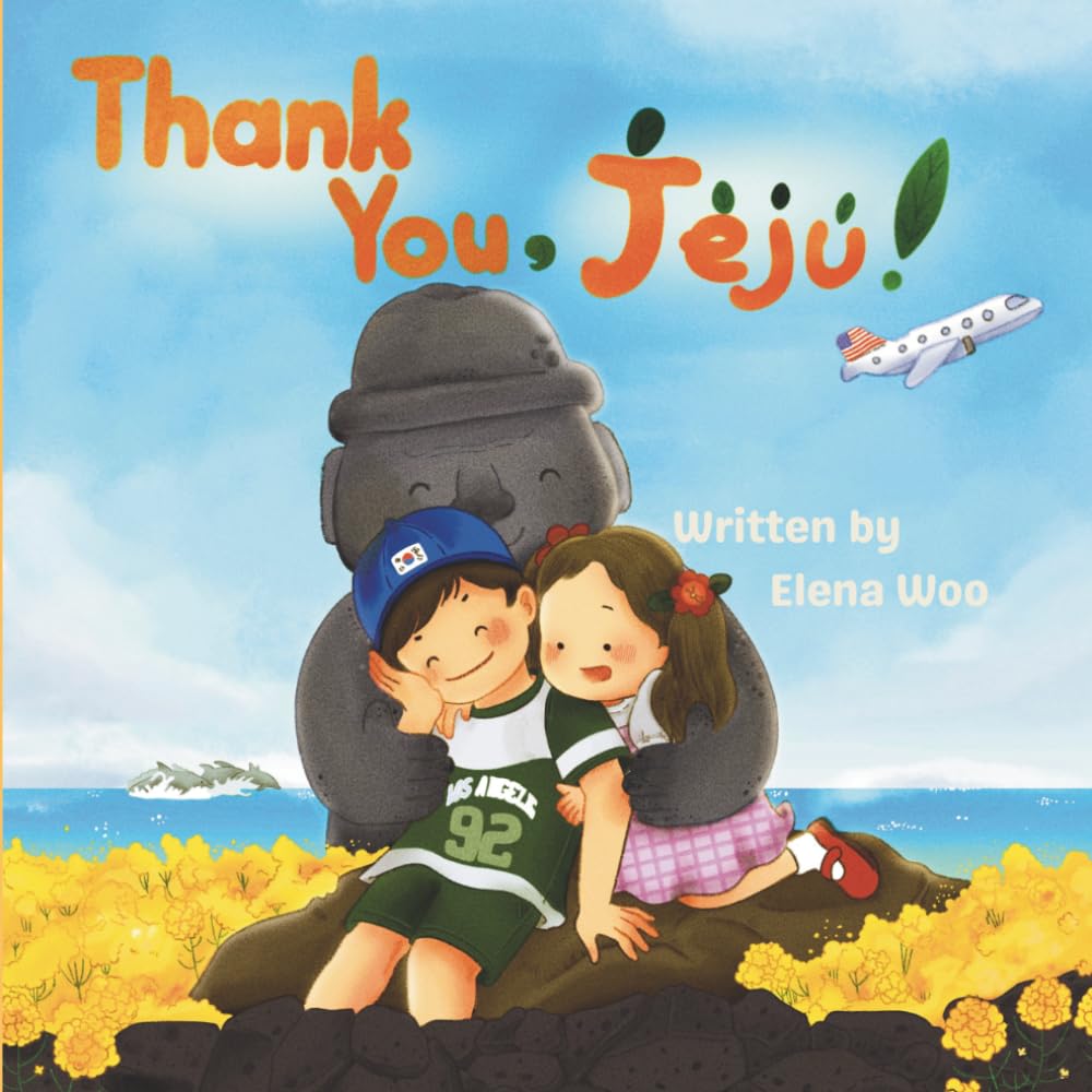 Thank You, Jeju!: A Children’s Book About Exploring the Nature of Korea’s Jeju Island and the Family Connections That Last