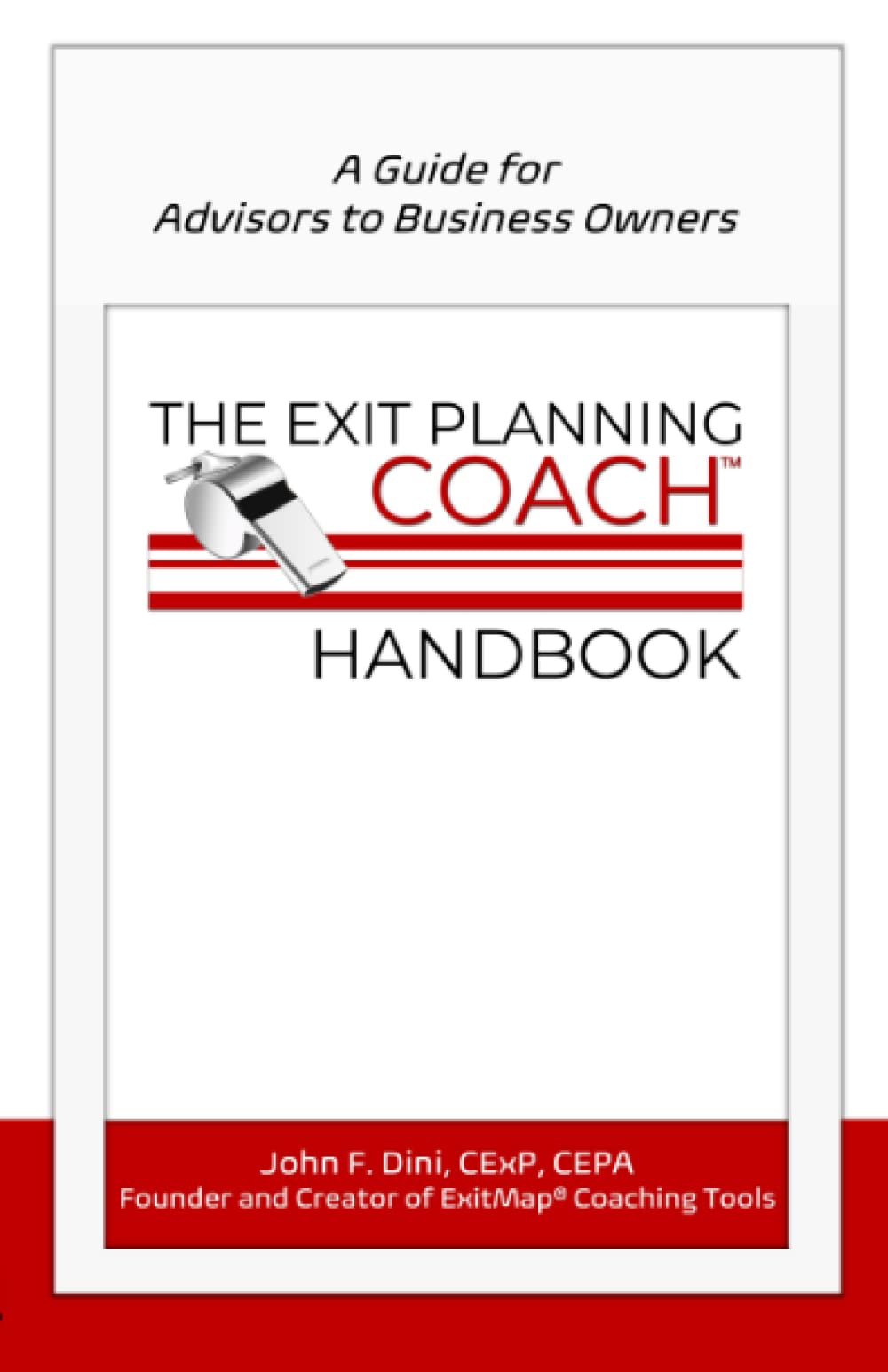 The Exit Planning Coach Handbook: A Guide for Advisors to Business Owners