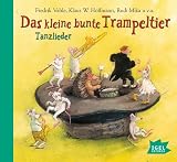 Das kleine bunte Trampeltier: Tanzlieder