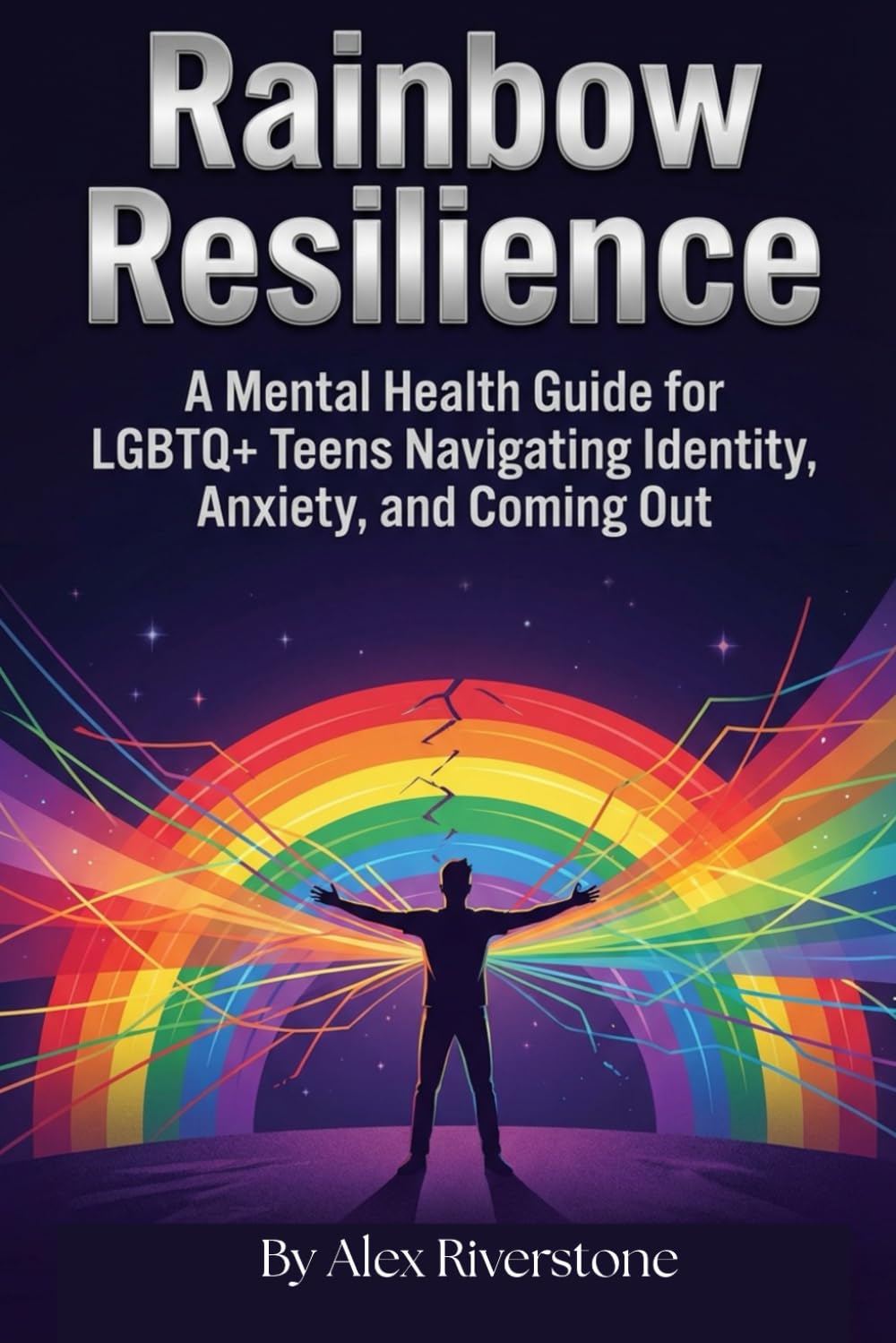 Rainbow Resilience: A Mental Health Guide for LGBTQ+ Teens with Coping Skills for Identity, Anxiety, and Coming Out.