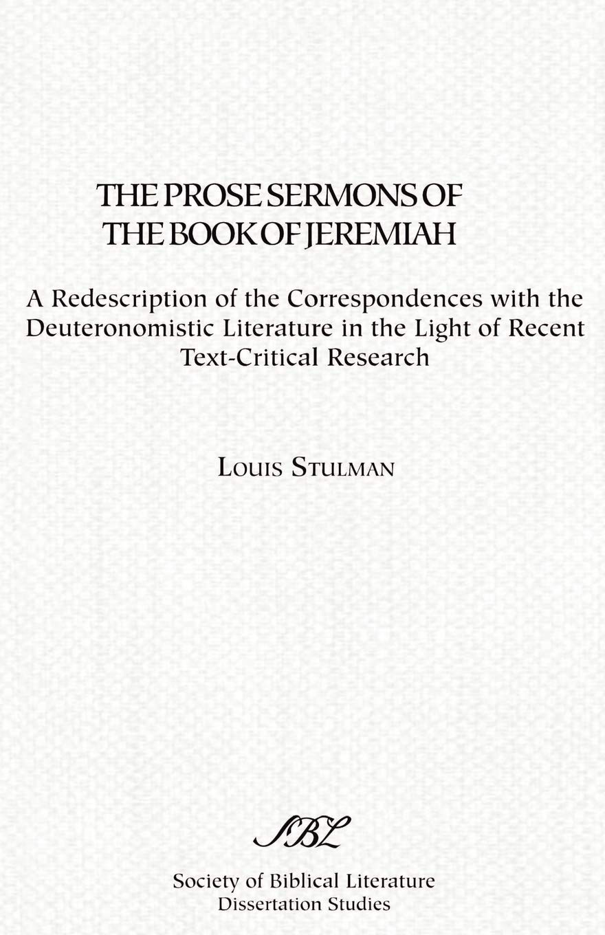 The Prose Sermons of the Book of Jeremiah (Dissertation Series / Society of Biblical Literature)