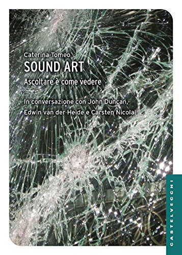 Sound Art: Ascoltare è come vedere (Italian Edition)