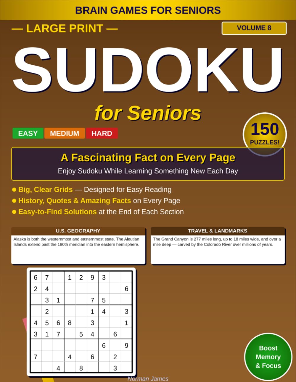 Large Print Sudoku for Seniors: U.S. Geography & Travel: 150 Easy, Medium & Hard Puzzles with a Fascinating American Fact on Every Page — Volume 8 ... With Fascinating Facts: 10 Unique Volumes)