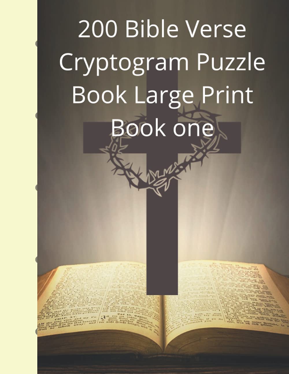 200 Bible Verse Cryptogram Puzzle Book Large Print: large print bible verse cryptograms are fun brain games, enjoy hours of fun stimulating your mind book three