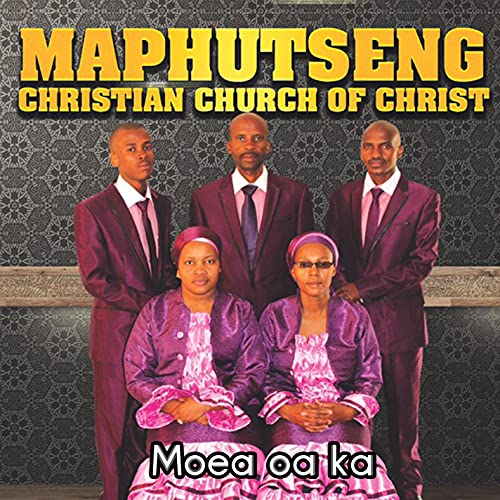 Moea oa ka de Maphutseng Christian Church of Christ en Amazon Music ...