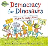 Democracy for Dinosaurs: A Guide for Young Citizens (Dino Tales: Life Guides for Families)