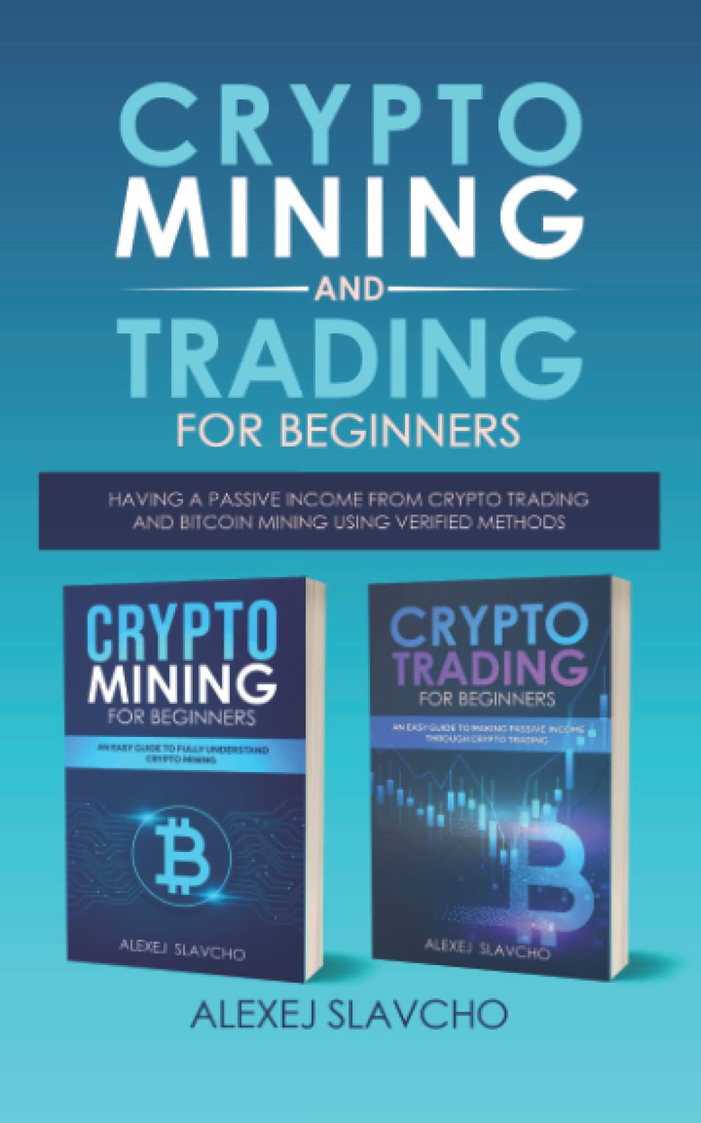 Crypto mining and trading for beginners: having a passive income from crypto  trading and bitcoin mining using verified methods : Slavcho, Alexej:  Amazon.com.tr: Kitap