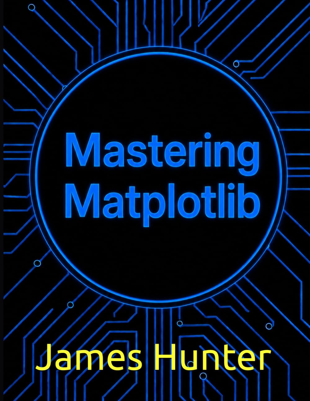 Mastering Matplotlib: A Hands-On Guide to Python Data Visualization with NumPy, Pandas, and Seaborn