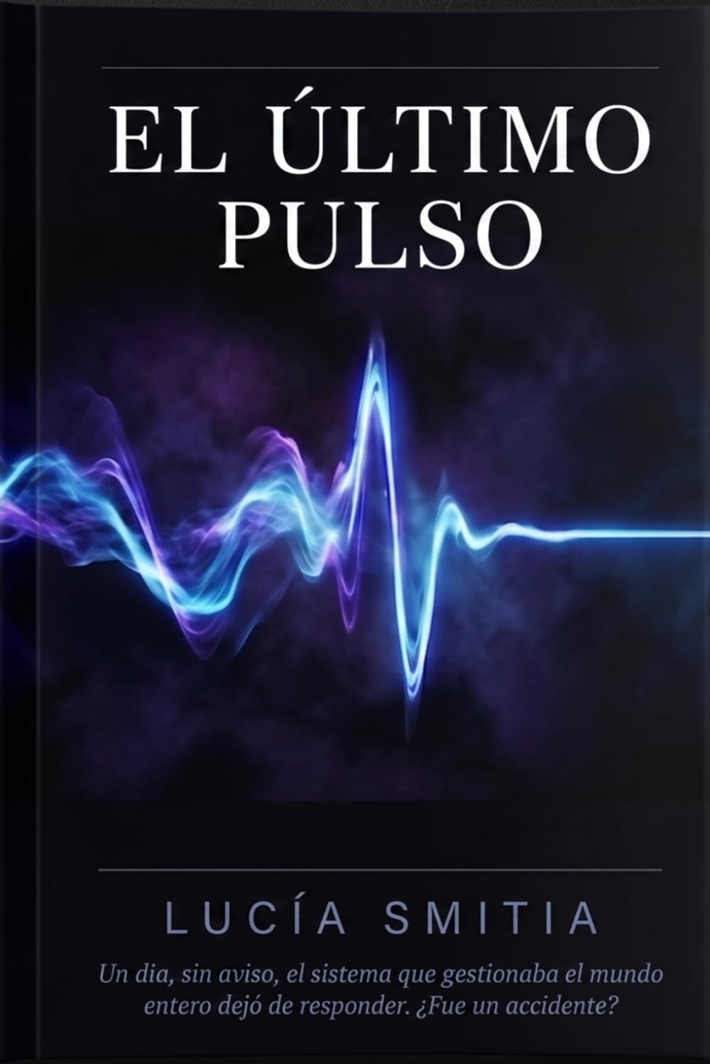 El Último Pulso: Cuando las máquinas pensaron por nosotros, dejamos de saber quiénes éramos