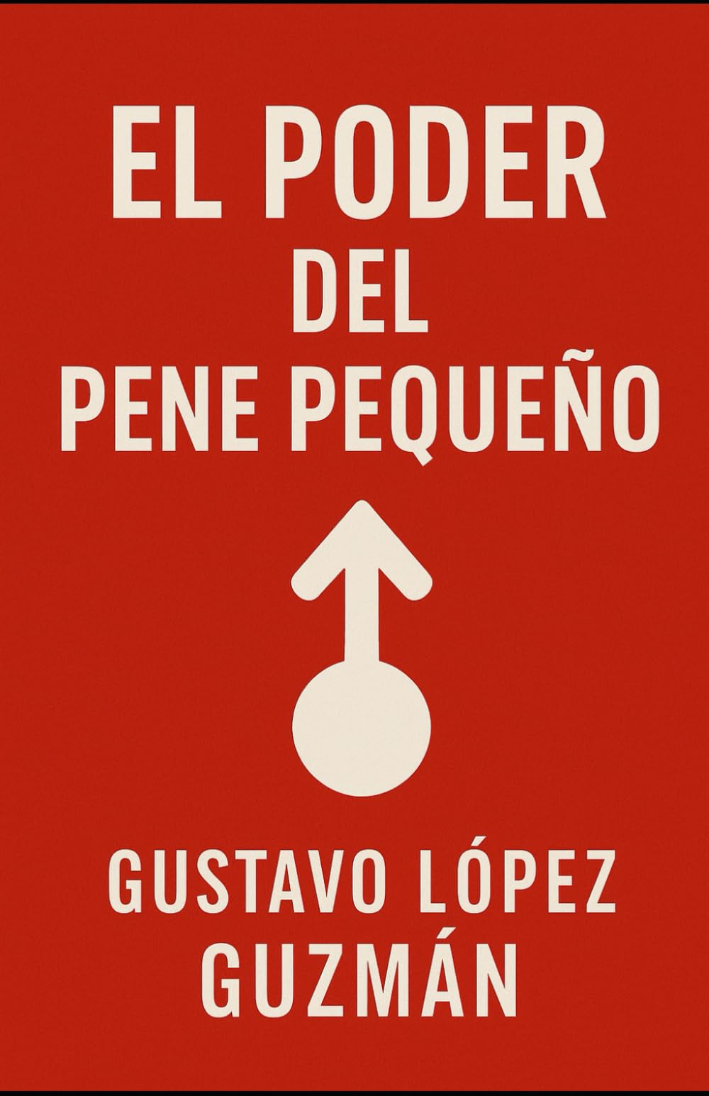 El Poder del Pene Pequeño