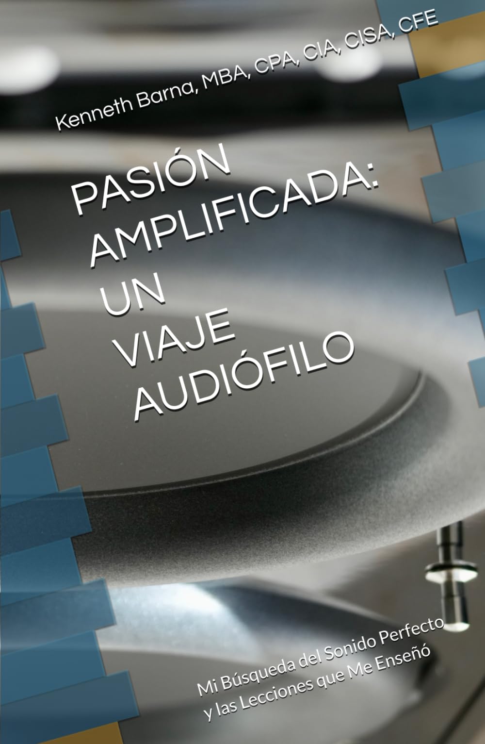 Voyage audiophile livre Pasión Amplificada leçons pour un son idéal
