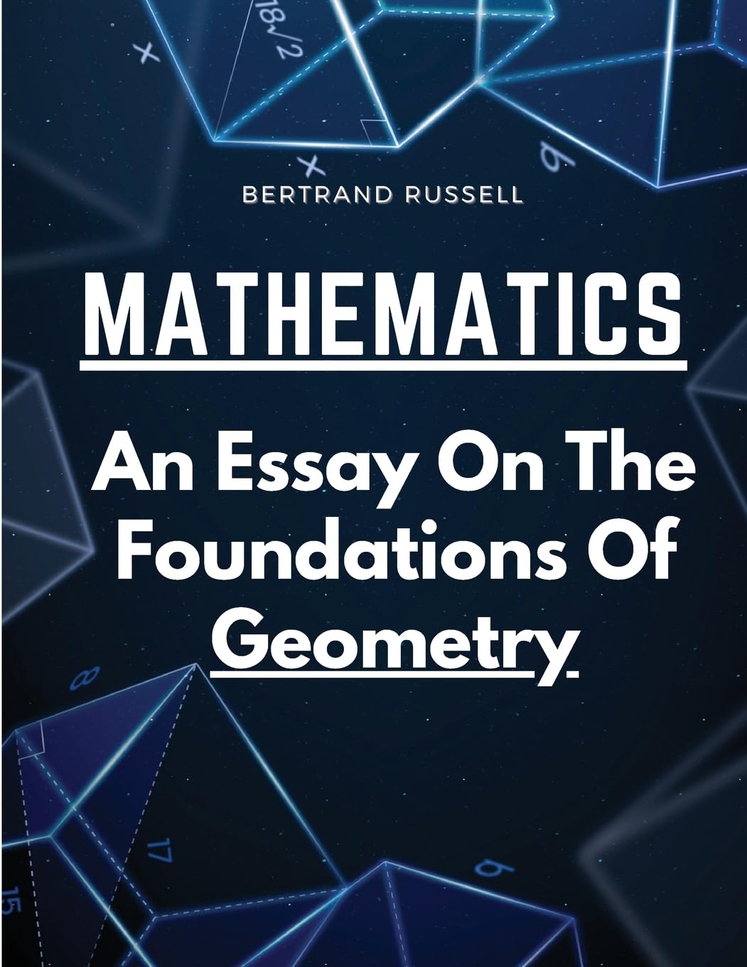 Mathematics: An Essay On The Foundations Of Geometry