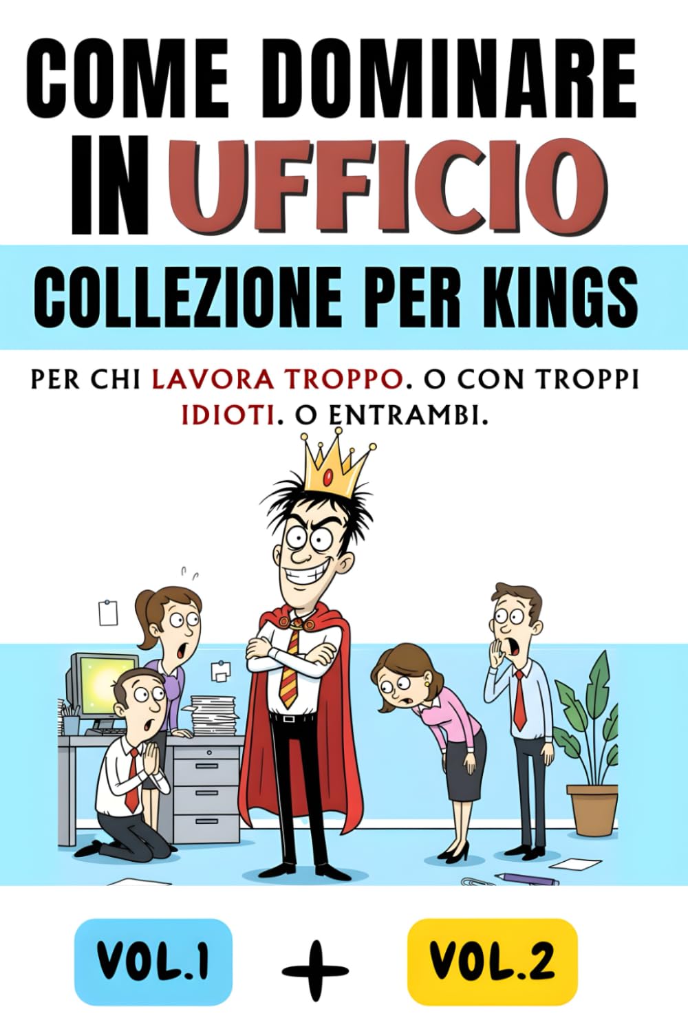 Come Dominare in Ufficio Collezione per Kings: Raccolta Ironica: Include Cose che Vorrei Dire al Lavoro Ma Non Posso e Cose che Vorrei Dire al Lavoro Ma Non Posso - 2. Secret Santa Divertente Colleghi