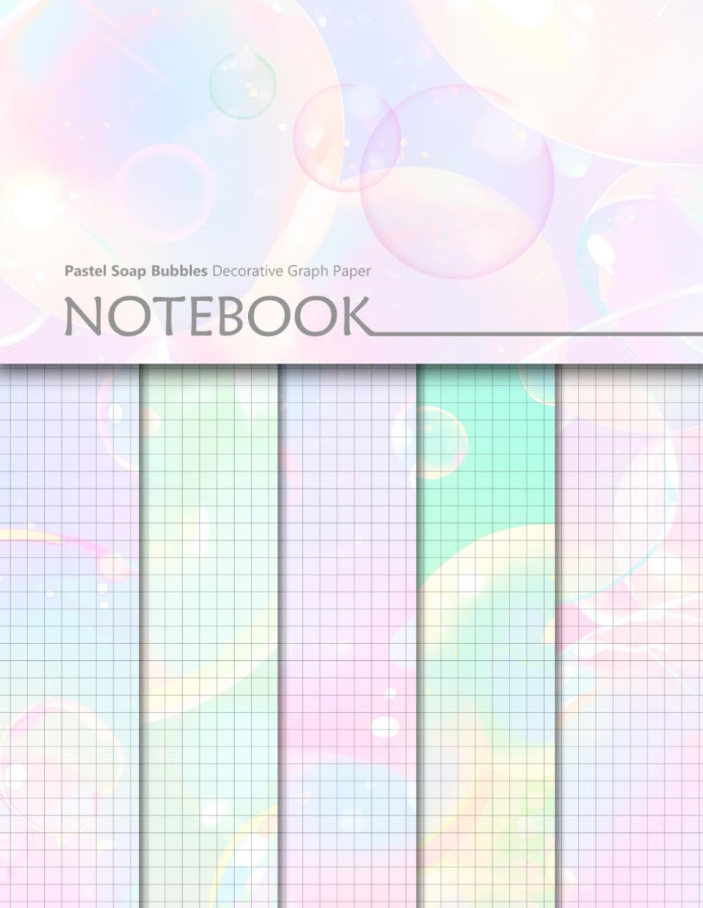 Pastel Soap Bubbles Decorative Graph Paper Notebook: Squared Paper Notepad With Colorful Pages For School, College, Scrapbooking, Papercrafts