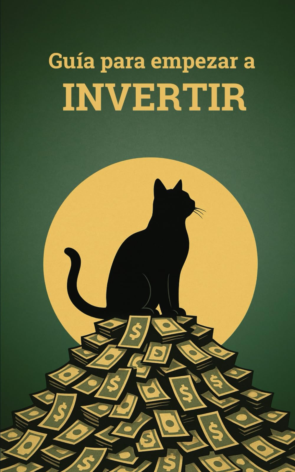 Guía para empezar a invertir: Una guía breve para iniciarse en el mundo de la inversión desde cero.