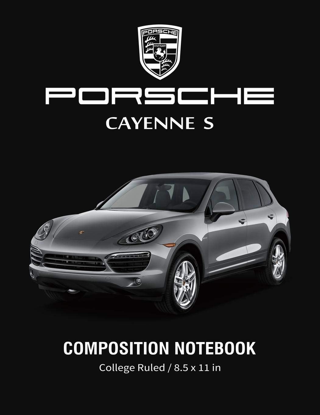 Porsche Cayenne S Composition Notebook College Ruled / 8.5 x 11 in: Supercars Notebook, Lined Composition Book, Diary, Journal Notebook