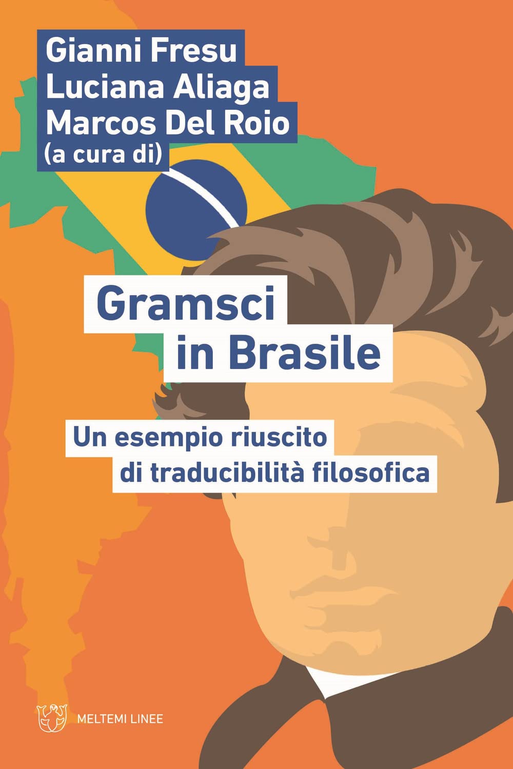 Gramsci In Brasile. Un Esempio Riuscito Di Traducibilità Filosofica - 4