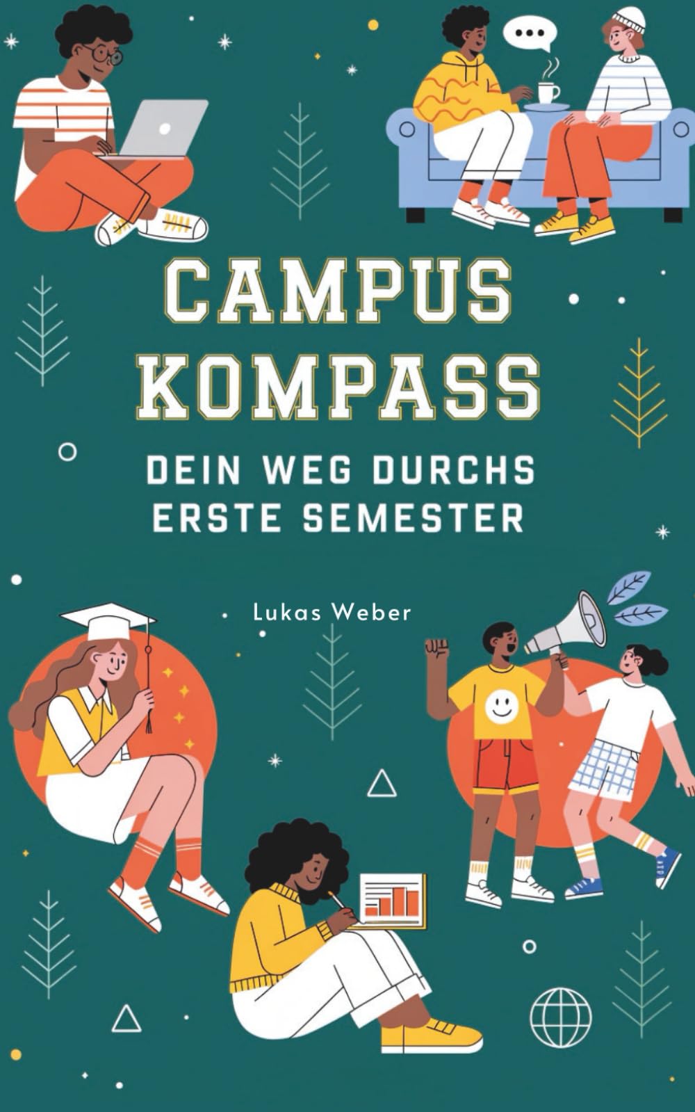 Campus Kompass: Dein Weg Durchs Erste Semester