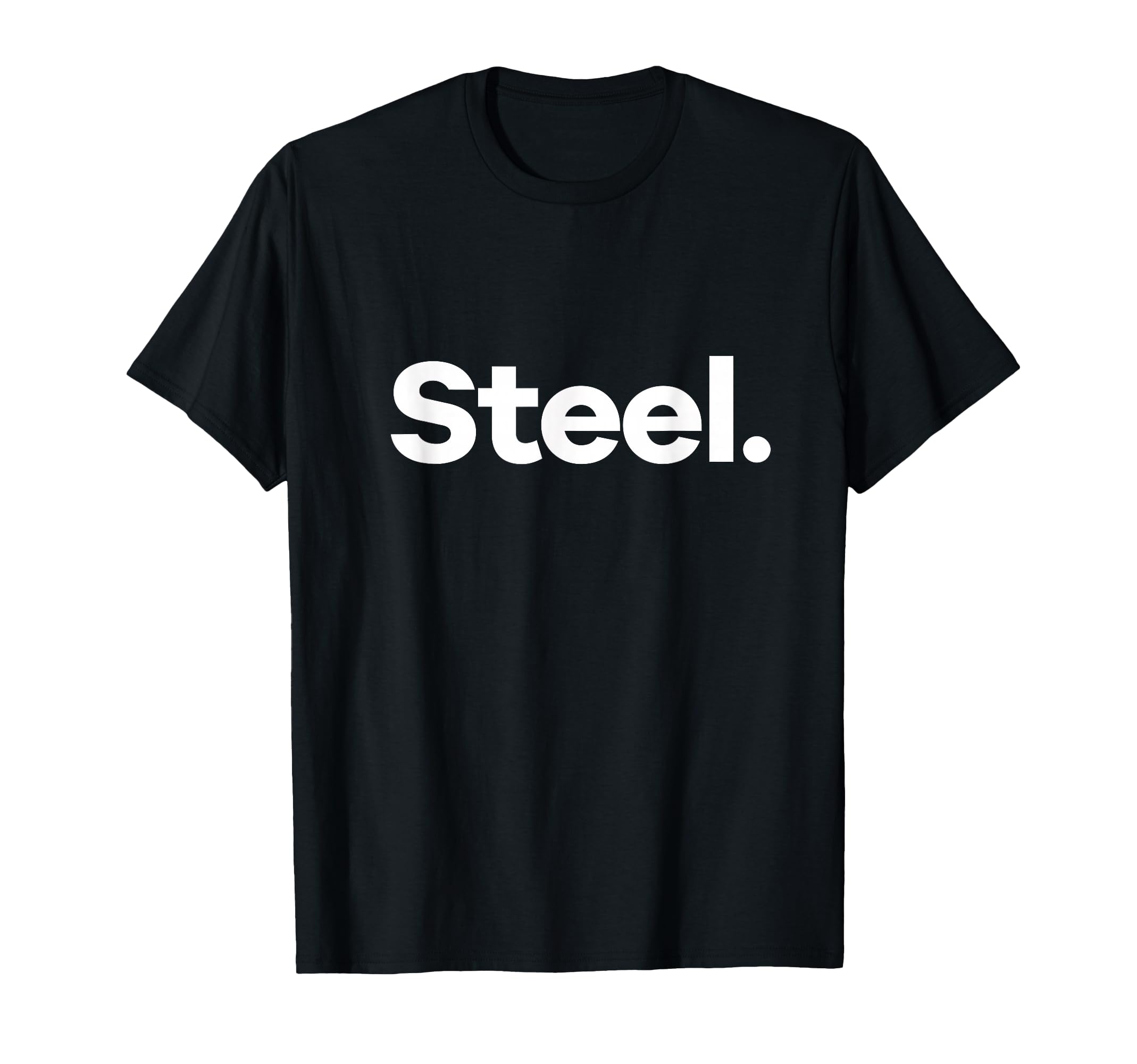 That Says Steel T-Shirt