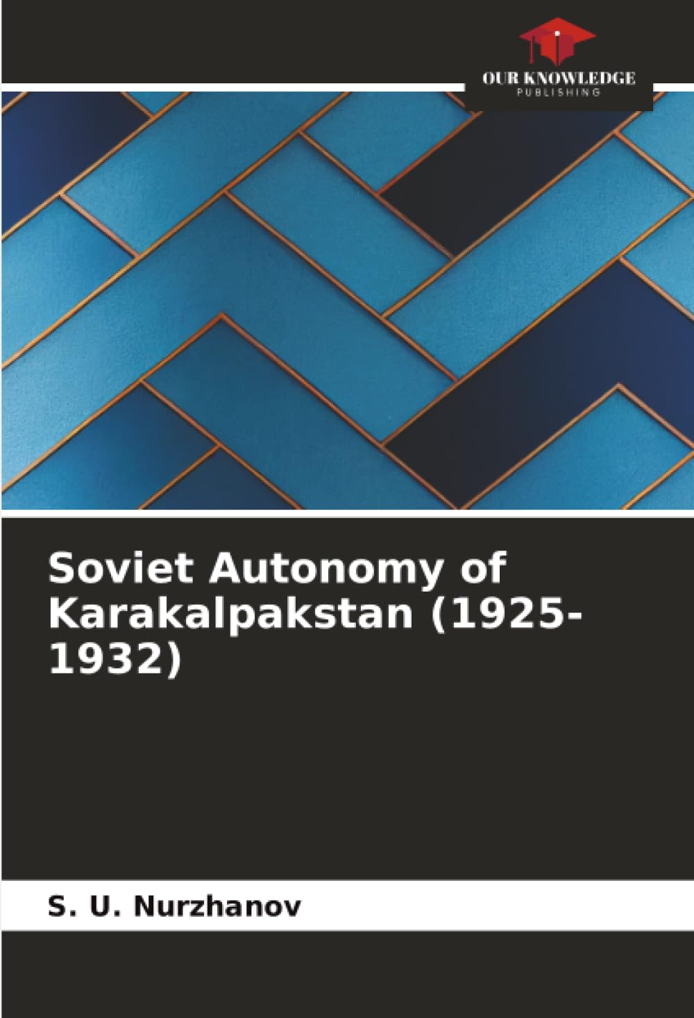 Soviet Autonomy of Karakalpakstan (1925-1932)