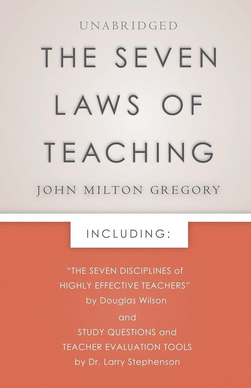 The Seven Laws of Teaching: New Foreword and Evaluation Tools, Educational Psychology and Teacher Training Book, Christian Education Book
