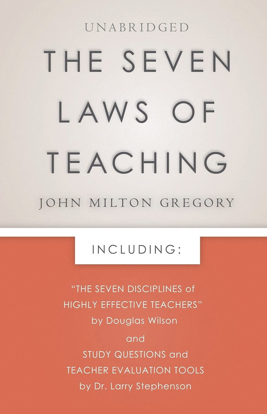 The Seven Laws of Teaching: New Foreword and Evaluation Tools, Educational Psychology and Teacher Training Book, Christian Education Book
