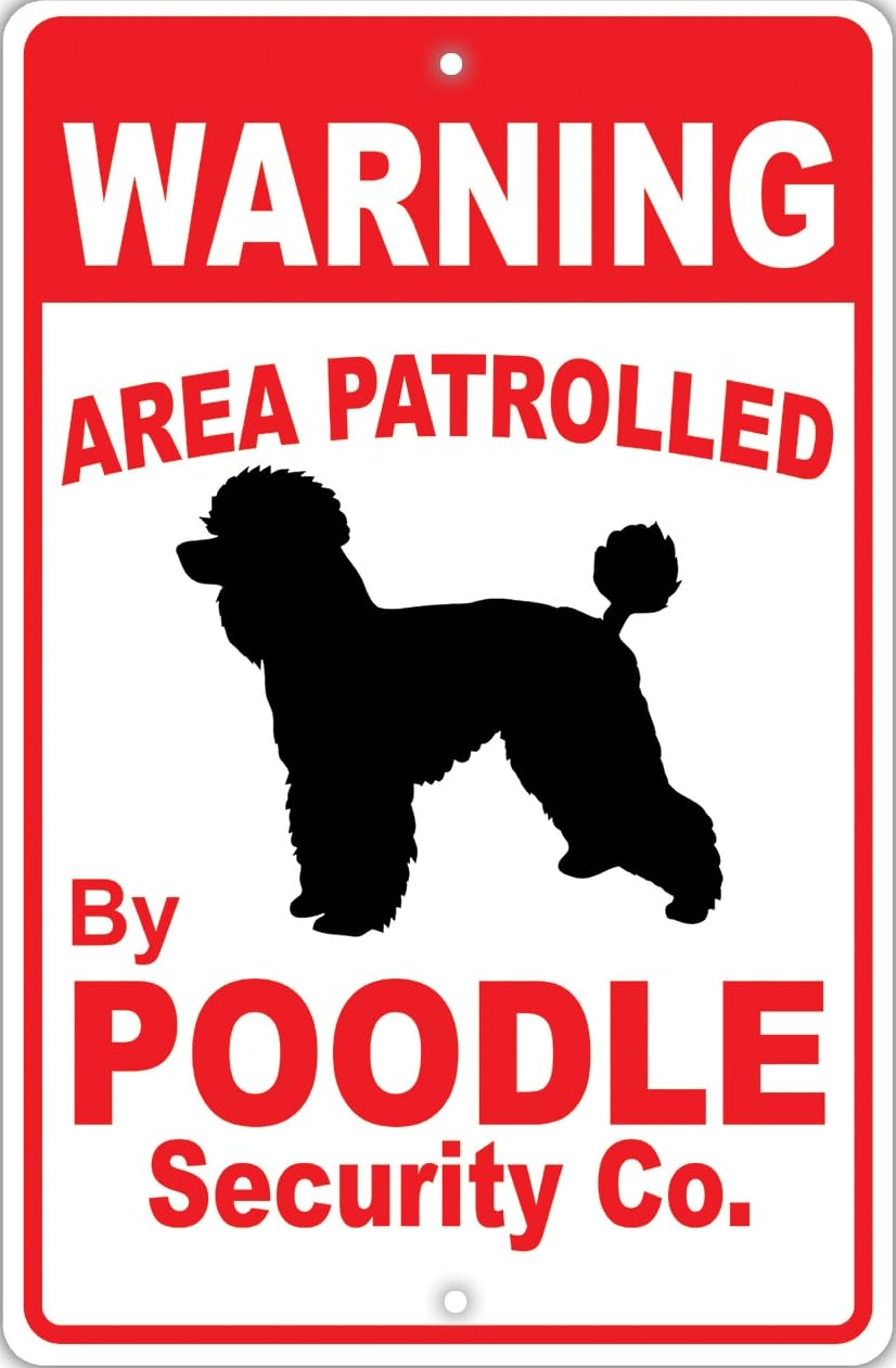 Warning Area Patrolled By Poodle Dog Sign Novelty Gift Security Sign