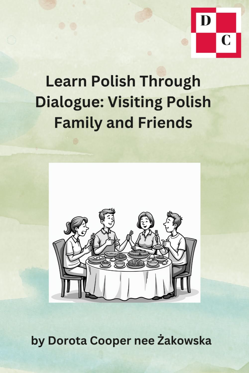 Learn Polish Through Dialogue: Visiting Polish Family and Friends