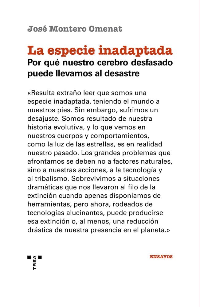La especie inadaptada: Por qué nuestro cerebro desfasado puede llevarnos al desastre (Ensayos)