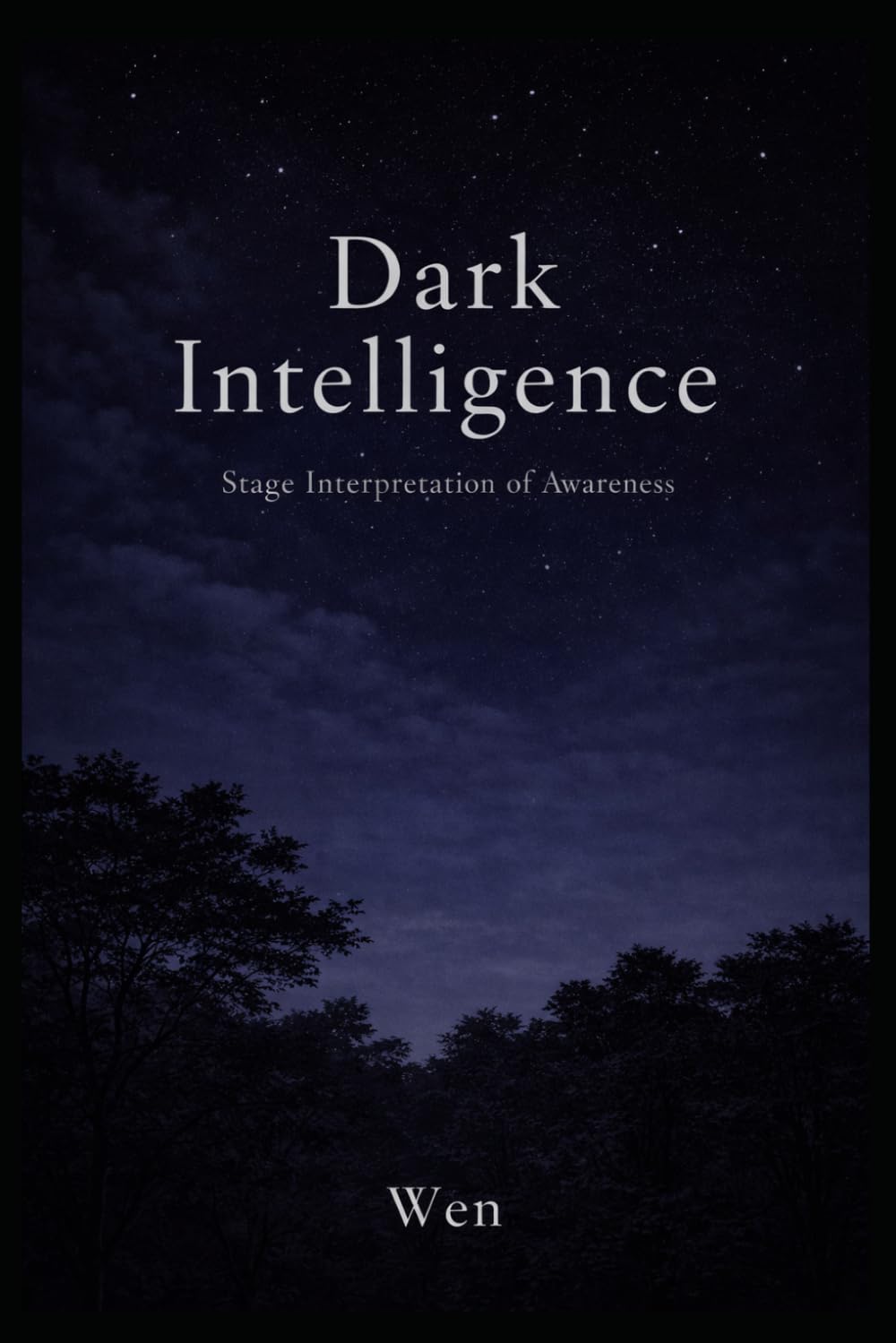 Dark Intelligence: Interpretation of Meditation Experience (meet awareness in the universe, return to yourself on earth)