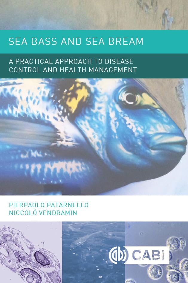 Sea Bass and Sea Bream: A Practical Approach to Disease Control and Health Management      Kindle Edition