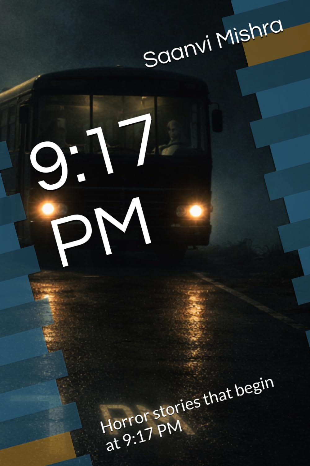 9:17 PM: Horror stories that begin at 9:17 PM