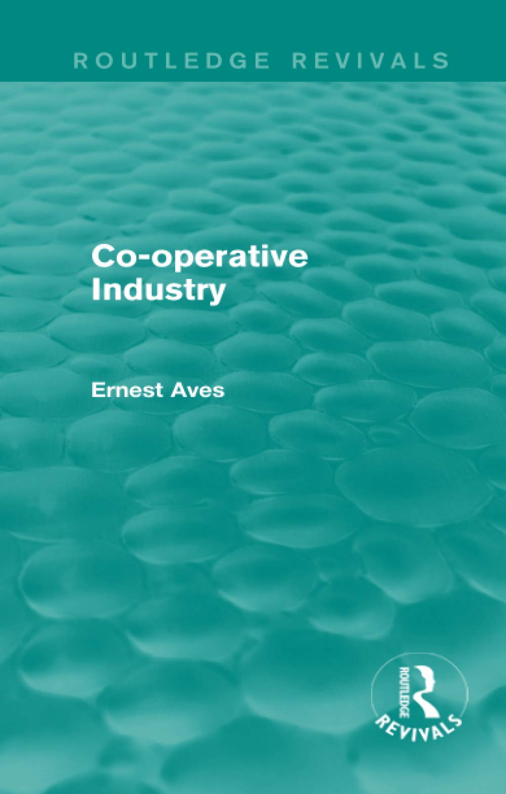 Co-operative Industry (Routledge Revivals)