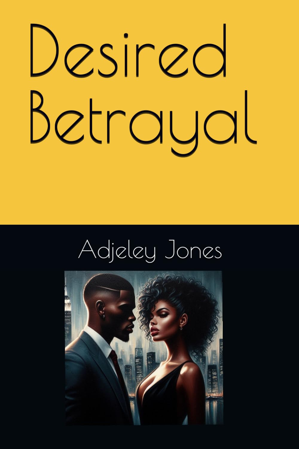 Desired Betrayal