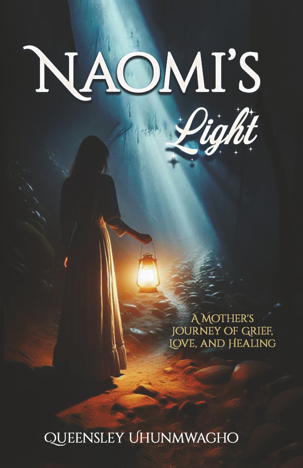 NAOMI'S LIGHT: A Mother's Journey of Grief, Love, and Healing