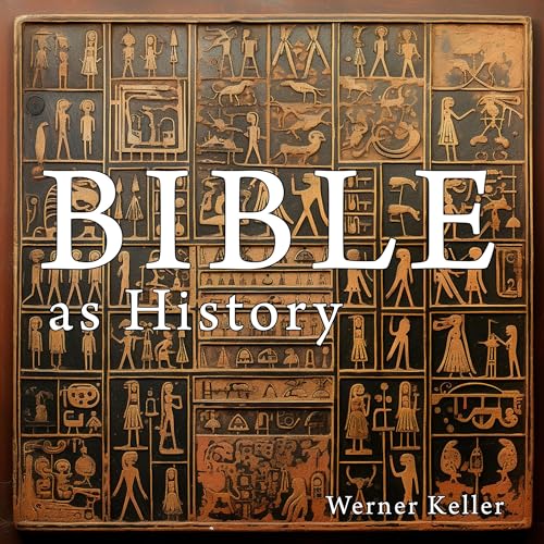 The Bible as History by Werner Keller episode artwork