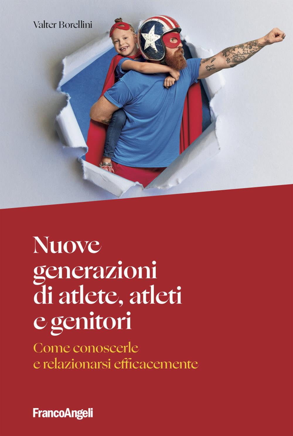 Nuove generazioni di atlete, atleti e genitori. Come conoscerle e relazionarsi efficacemente