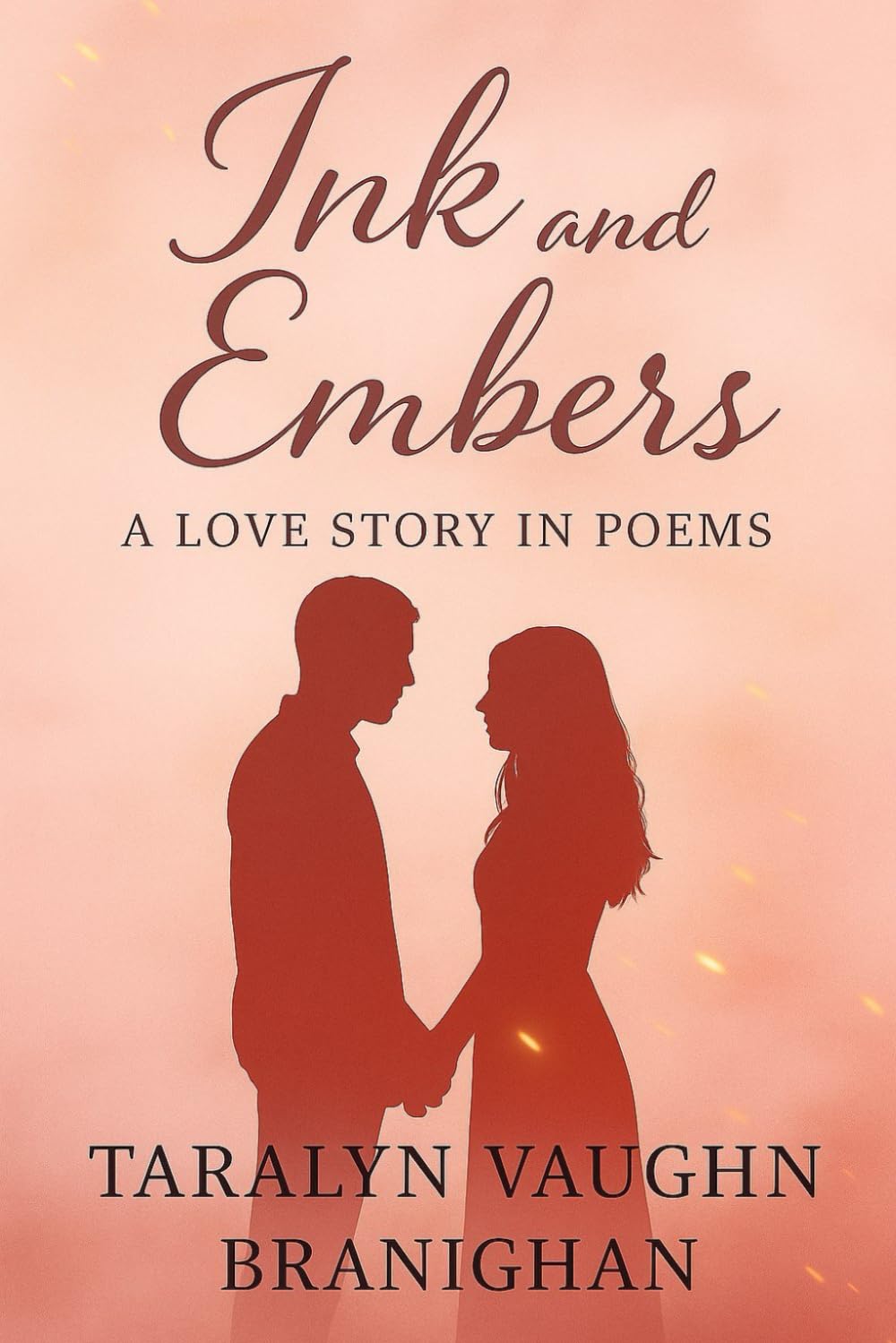 Ink and Embers: A Love Story in Poems