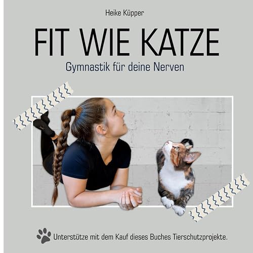 Fit wie Katze: Gymnastik für deine Nerven