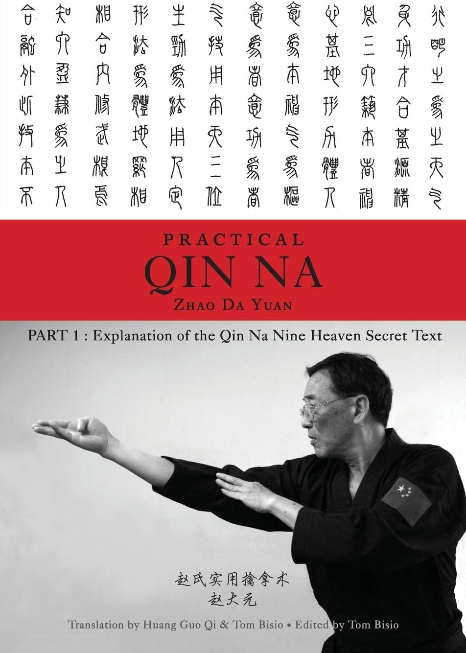 Practical Qin Na Part 1: Explanation of the Qin Na Nine Heaven Secret Text