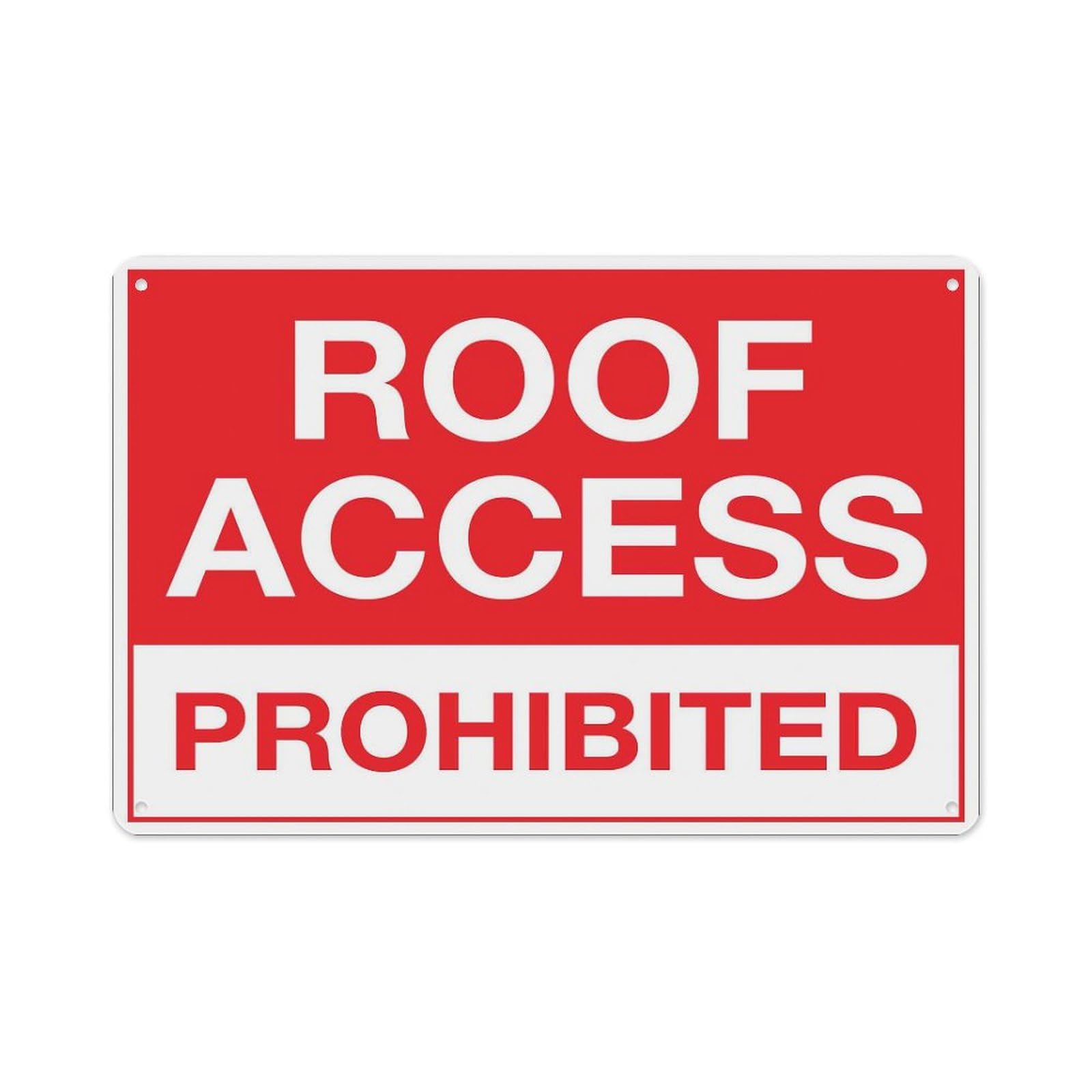 peiyeety Roof Access Prohibited Sign Aluminum Tin Warning Signs For Home Outdoor Garden 8X12 Inches