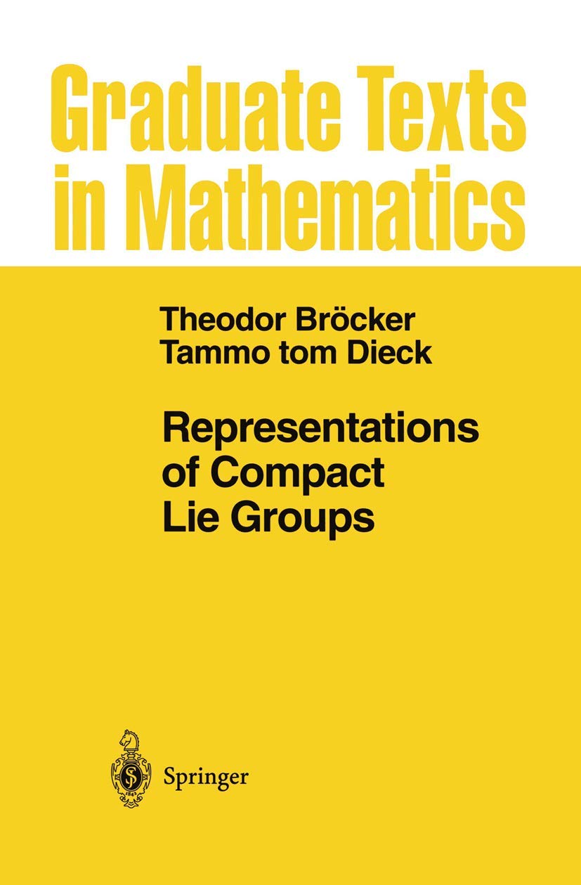 Representations of Compact Lie Groups (Graduate Texts in Mathematics, Band 98)