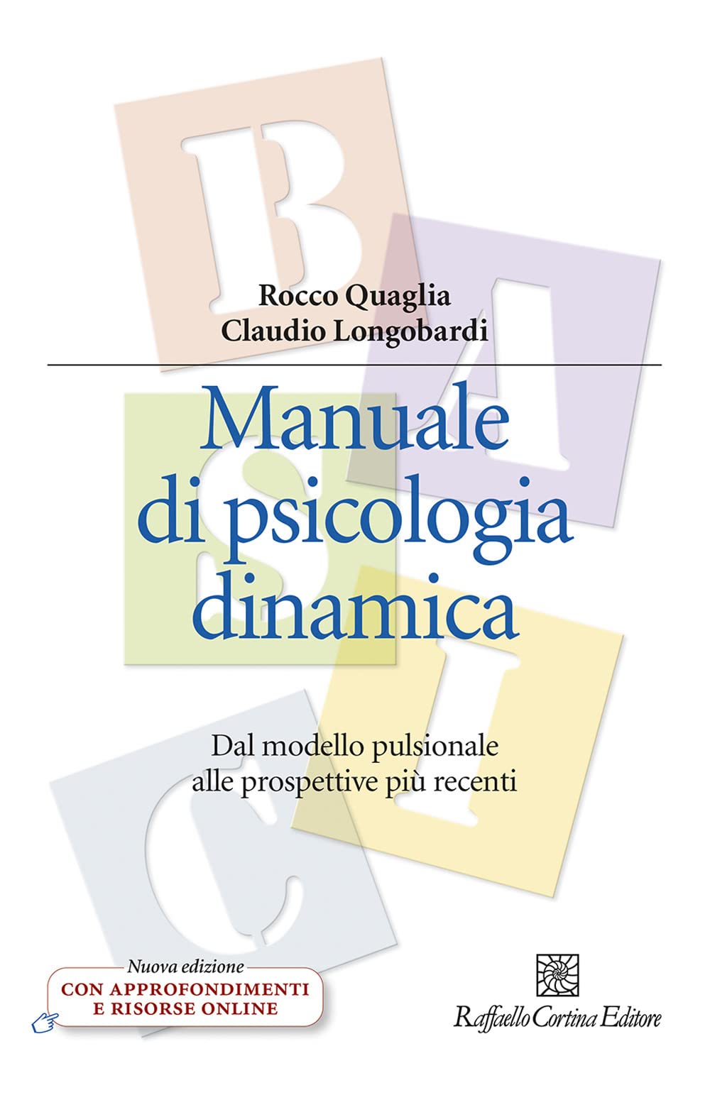 Manuale Di Psicologia Dinamica. Dal Modello Pulsionale Alle Prospettive Più Recenti. Nuova Ediz. Con Contenuto Digitale Per Download E Accesso Online - 4