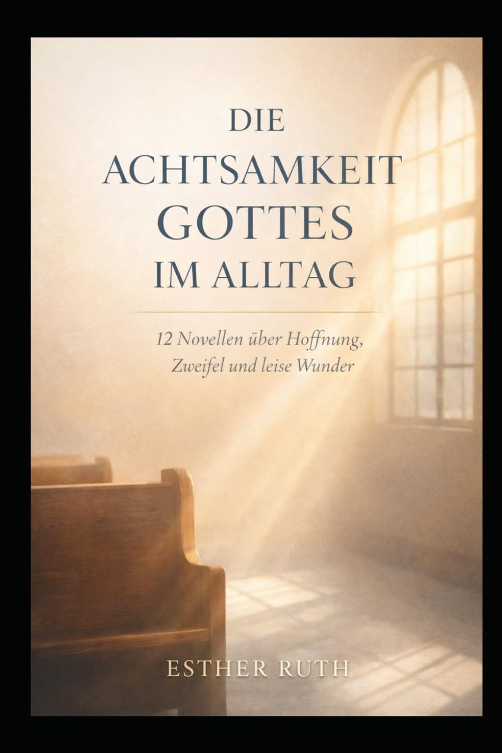 Die Achtsamkeit Gottes im Alltag